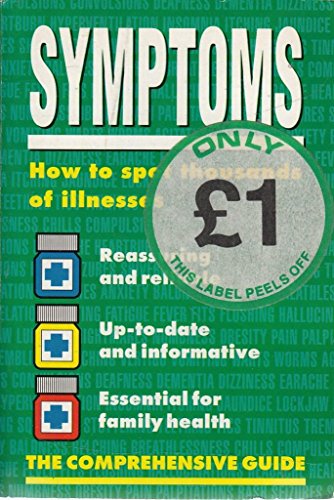 Imagen de archivo de SYMPTOMS: A COMPLETE A-Z OF THOUSANDS OF SYMPTOMS AND SIGNS. a la venta por AwesomeBooks