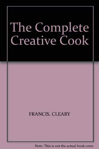 Imagen de archivo de The Complete Creative Cook a la venta por Bay Books
