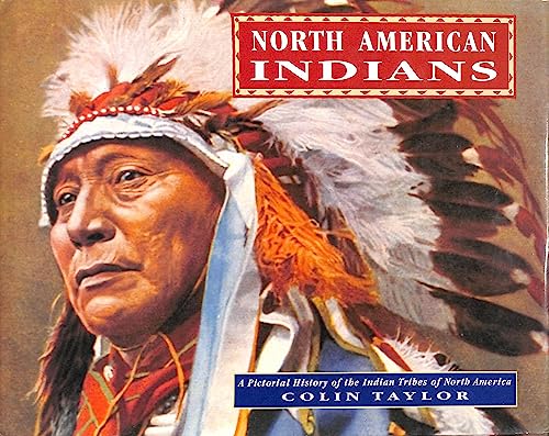 Stock image for North American Indians: A Pictorial History of the Indian Tribes of North America for sale by Hedgehog's Whimsey BOOKS etc.