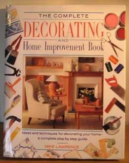 Beispielbild fr The Complete Decorating and Home Improvement Book zum Verkauf von WorldofBooks