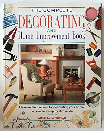 9780752524702: THE COMPLETE DECORATING AND HOME IMPROVEMENT BOOK.