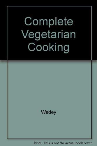 Beispielbild fr Complete Vegetarian Cooking zum Verkauf von WorldofBooks