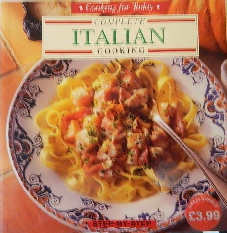 Imagen de archivo de Complete Italian Cooking a la venta por Better World Books