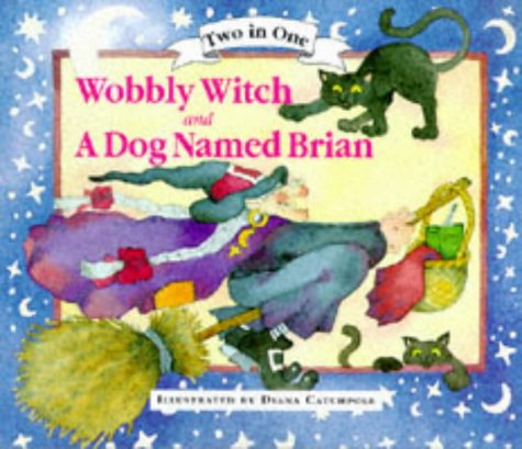 Beispielbild fr Wobbly Witch and A Dog Called Brian ( two in one) zum Verkauf von AwesomeBooks