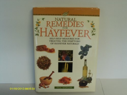 Beispielbild fr Natural remedies for hayfever: Self-help measures for treating the symptoms of hayfever naturally zum Verkauf von AwesomeBooks