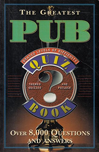 Stock image for THE GREATEST PUB QUIZ BOOK for sale by AwesomeBooks