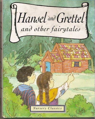 Stock image for Hansel and Grettel" and Other Fairytales (Nursery classics) for sale by Greener Books