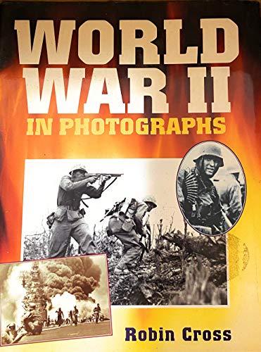 Beispielbild fr WORLD WAR II IN PHOTOGRAPHS zum Verkauf von WorldofBooks