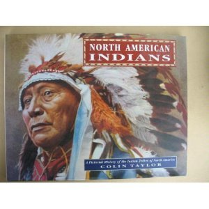 Beispielbild fr North American Indians: A Pictorial History of the Indian Trivbes of North America zum Verkauf von Better World Books