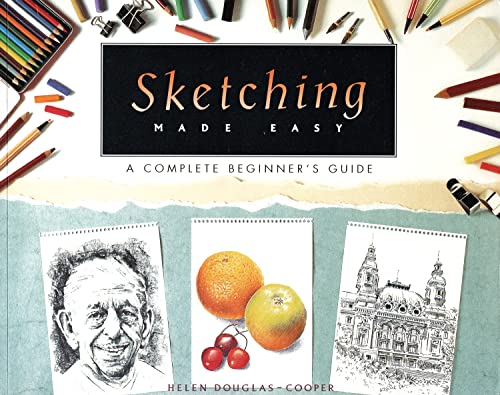 Stock image for Sketching Made Easy: a Complete Beginner's Guide for sale by Redruth Book Shop