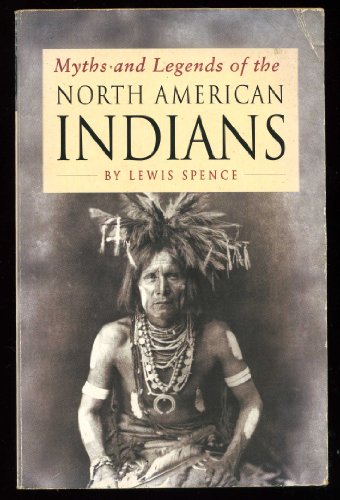 Stock image for MYTHS AND LEGENDS OF THE NORTH AMERICAN INDIANS. for sale by AwesomeBooks
