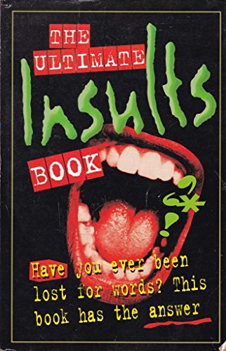 Stock image for Ultimate Insults Book Have You Ever Been for sale by WorldofBooks