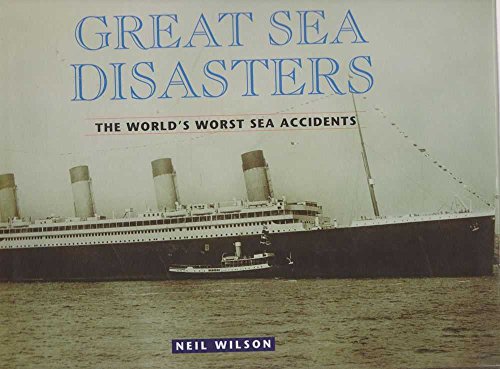 9780752527437: Great Sea Disasters: The World's Worst Sea Disasters