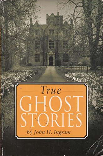 9780752527635: True Ghost Stories