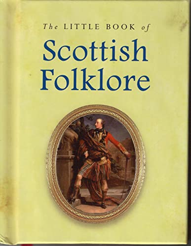 Beispielbild fr Little Book of Scottish Folklore zum Verkauf von WorldofBooks