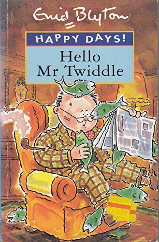 9780752527918: Happy Days Hello Mr Twiddle