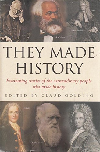 Stock image for They Made History : Fascinating Stories of the Extraordinary People Who Made History for sale by AwesomeBooks