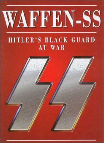 Imagen de archivo de Waffen-SS Hitler"s Black Guard At War a la venta por AwesomeBooks
