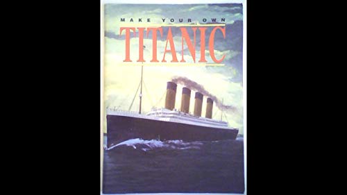9780752528380: Make Your Own Titanic