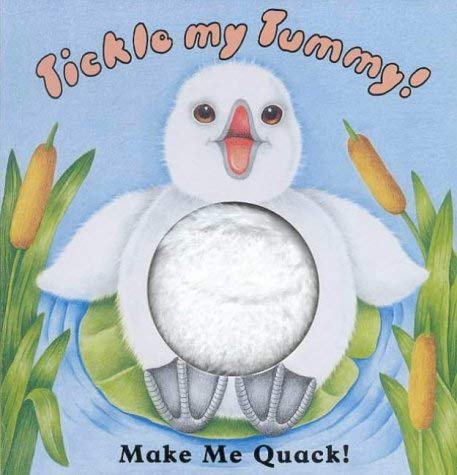 Tickle my tummy!: Make me quack! (9780752528663) by Baxter, Nicola