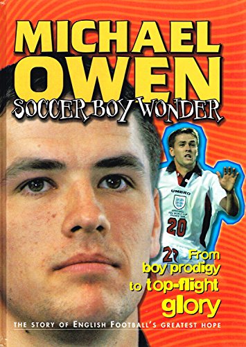 Beispielbild fr Michael Owen soccer boy wonder zum Verkauf von Reuseabook
