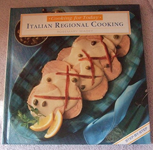 Italian Regional (Cooking for Today) (9780752528762) by Wadey, Rosemary