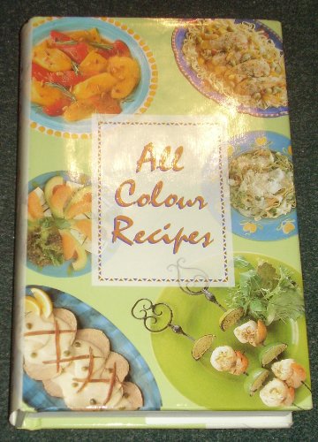 Stock image for All Colour Recipes for sale by WorldofBooks