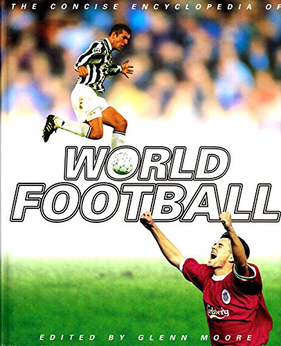 Beispielbild fr The Concise Encyclopedia of World Football zum Verkauf von AwesomeBooks