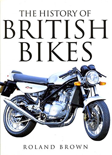 Beispielbild fr The History of British Bikes zum Verkauf von WorldofBooks