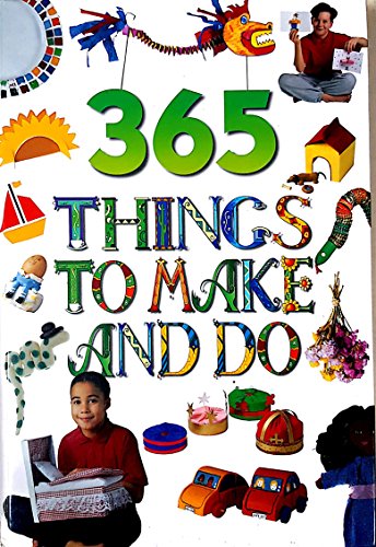 Beispielbild fr 365 Things to Make and Do zum Verkauf von Better World Books