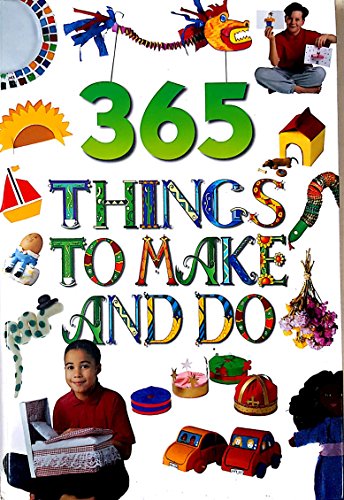 Stock image for 365 Things to Make and Do for sale by Better World Books
