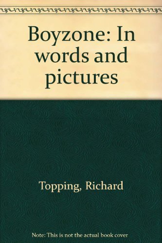 Stock image for Boyzone: In words and pictures for sale by Goldstone Books