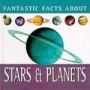 9780752533858: Stars and Planets (Fantastic Facts S.)