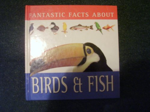 Beispielbild fr Fantastic Facts About Birds and Fish zum Verkauf von Anybook.com