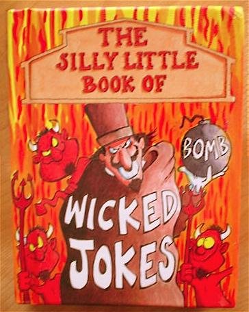 Stock image for Wicked Jokes (Silly Little Joke Books) for sale by WorldofBooks