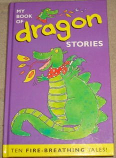 Dragon (My Big Story Book S.) (9780752535128) by Nicola Baxter