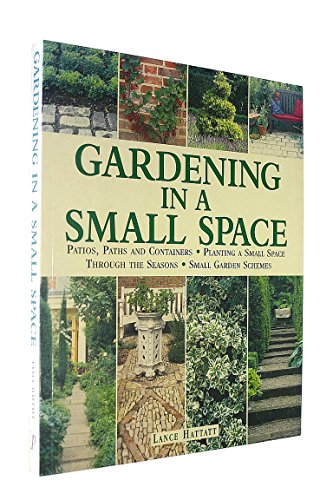 Beispielbild fr Gardening in Small Spaces zum Verkauf von Better World Books: West