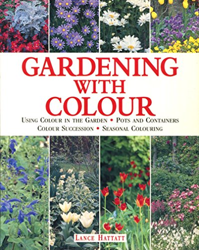 Gardening with Colour (9780752535838) by Hattatt, Lance