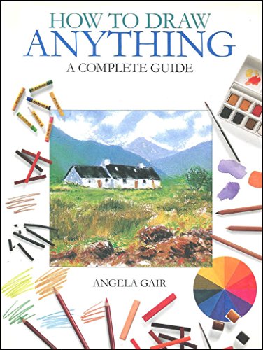 9780752536675: How to Draw Anything: A Complete Guide