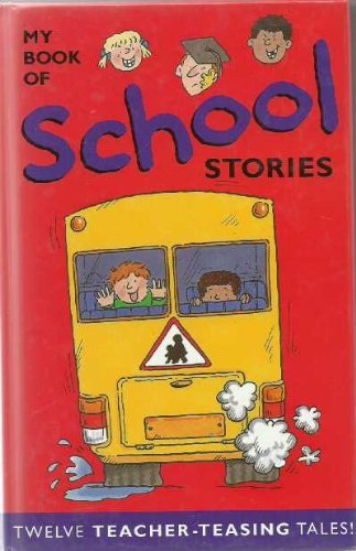 9780752536699: My book of school stories