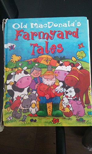 Old MacDonald's Farmyard Tales (9780752537573) by Nicola-baxter