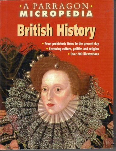 Beispielbild fr A Parragon Micropedia British History zum Verkauf von WorldofBooks