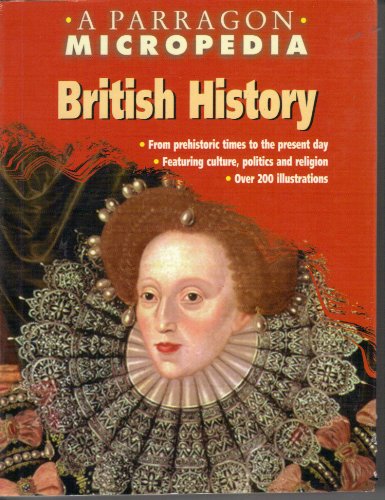 9780752538785: A Parragon Micropedia British History