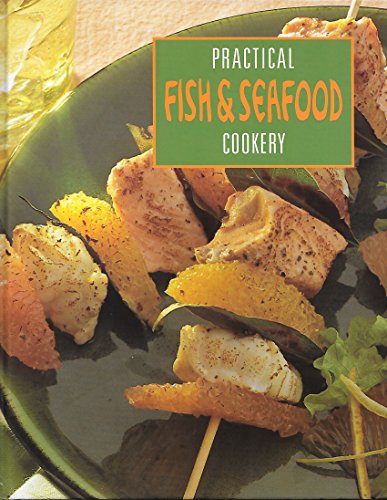 Practical Fish & Seafood Cookery (9780752539669) by Parragon