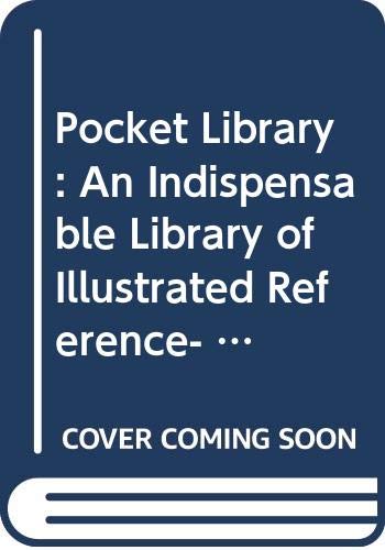 Imagen de archivo de Pocket Library: An Indispensable Library of Illustrated Reference- Pocket Atlas; Pocket Science; Pocket History a la venta por Reuseabook