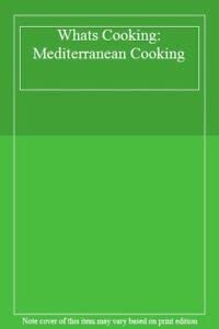 Stock image for Whats Cooking: Mediterranean Cooking for sale by HPB-Diamond