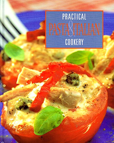 9780752540962: PASTA & ITALIAN COOKERY (PRACTICAL COOKERY)