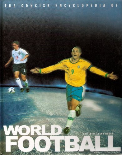 Stock image for The Concise Encyclopedia of World Football for sale by GF Books, Inc.