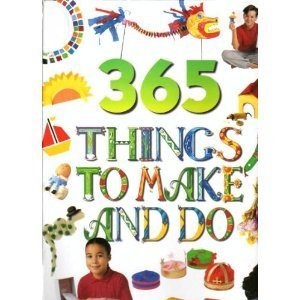 9780752543598: 365 Things to Make and Do