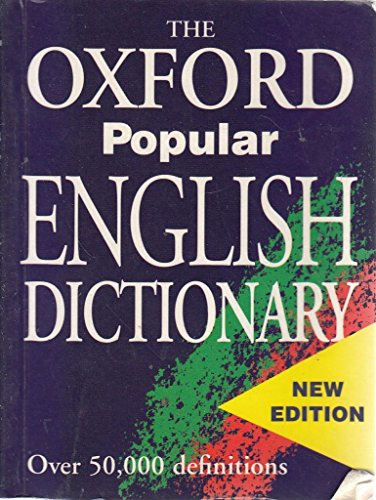 Imagen de archivo de The Oxford Popular English Dictionary a la venta por AwesomeBooks